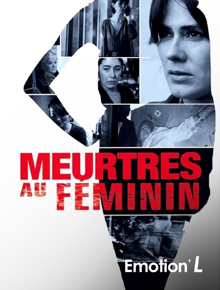 Emotion'L - Meurtres au féminin