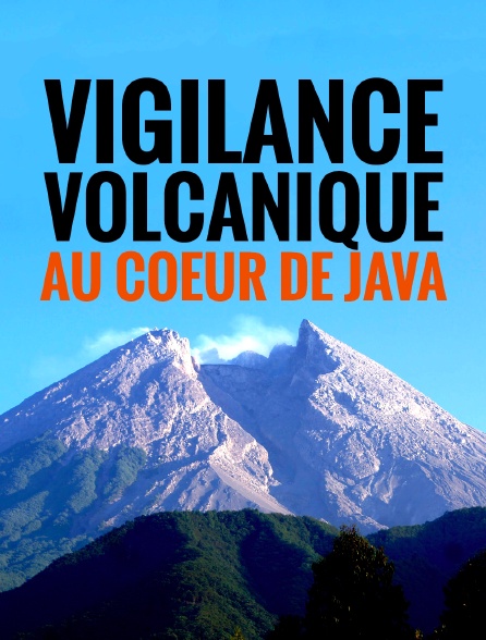 Vigilance volcanique au coeur de Java