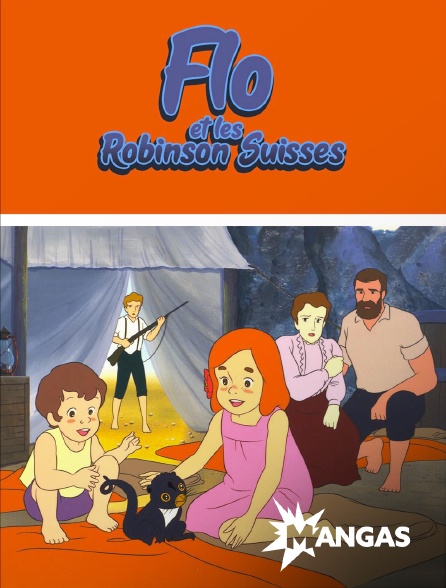 MANGAS - Flo et les Robinson Suisses
