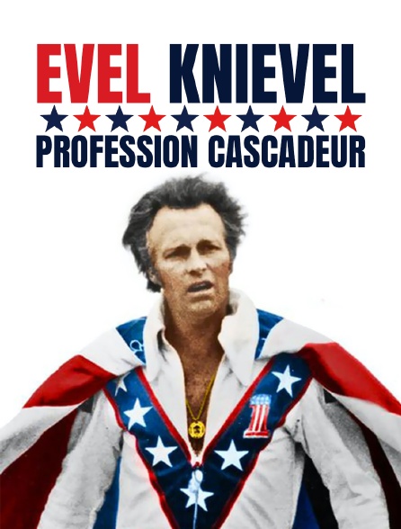 Evel Knievel, profession cascadeur