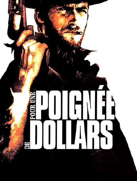 Pour Une Poignée De Dollars Streaming Pour une poignée de dollars en Streaming - Molotov.tv