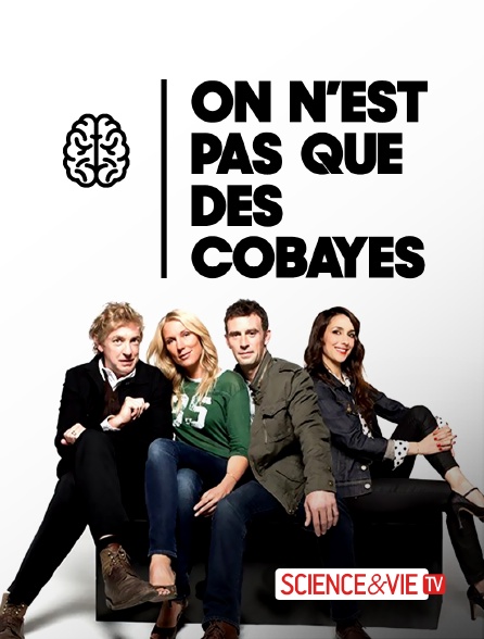 Science et Vie TV - On n'est pas que des cobayes