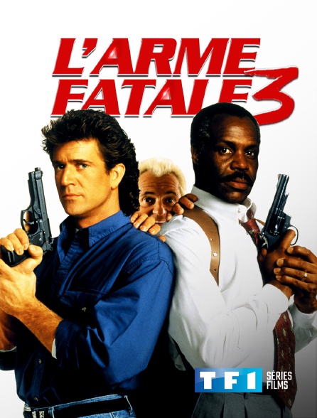 TF1 Séries Films - L'arme fatale 3