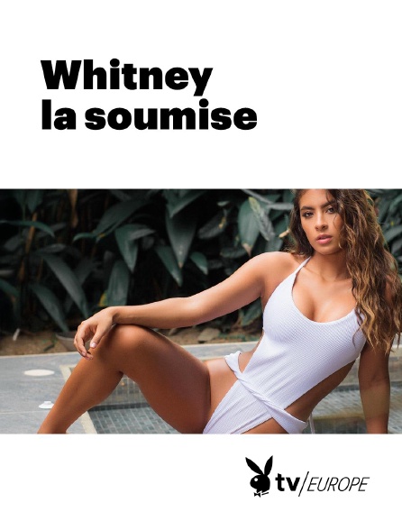 Playboy TV - Whitney la soumise
