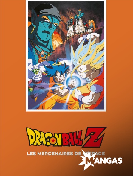 MANGAS - Dragon Ball Z : les mercenaires de l'espace