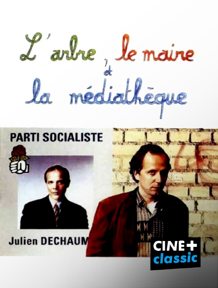 CINE+ Classic - L'arbre, le maire et la médiathèque