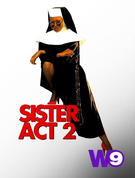 W9 - Sister Act, acte 2