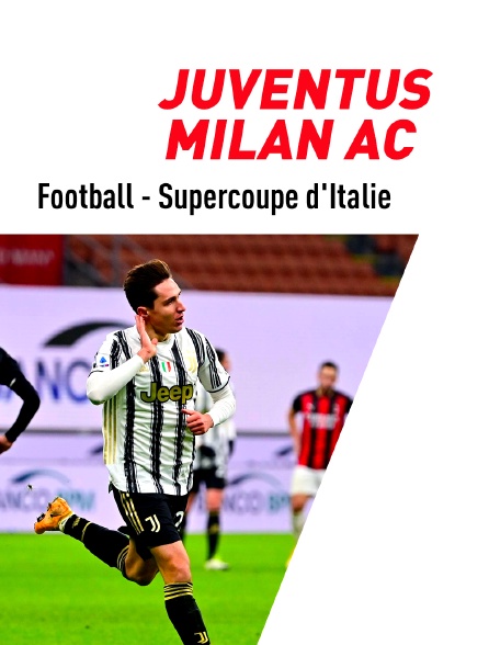 Football -  Supercoupe d'Italie : Juventus Turin / Milan AC