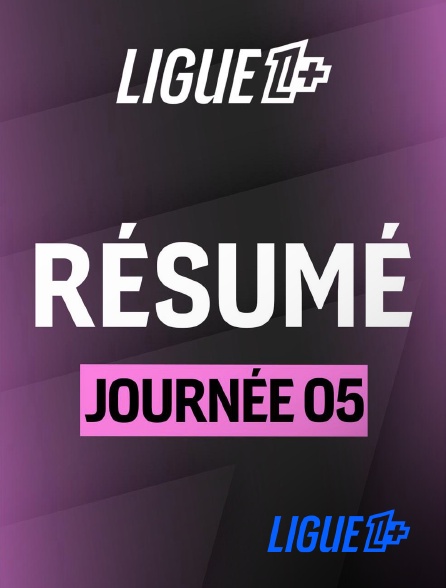 Ligue 1+ - Ligue 1 - Journée 5 : Résumé de la journée