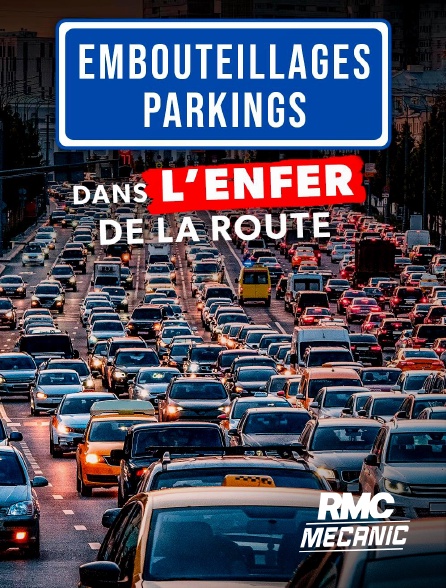 RMC Mécanic - Embouteillages, parkings : dans l'enfer de la route