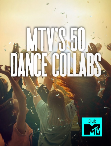 Club MTV - MTV's 50 Dance Collabs