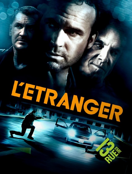 13EME RUE - L'étranger