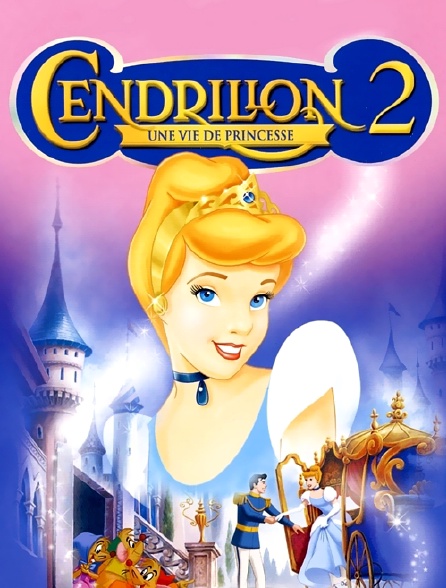 Cendrillon 2, une vie de princesse