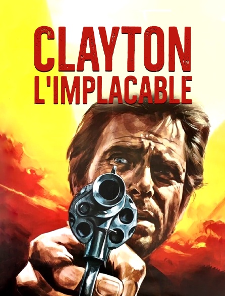 Clayton l'implacable