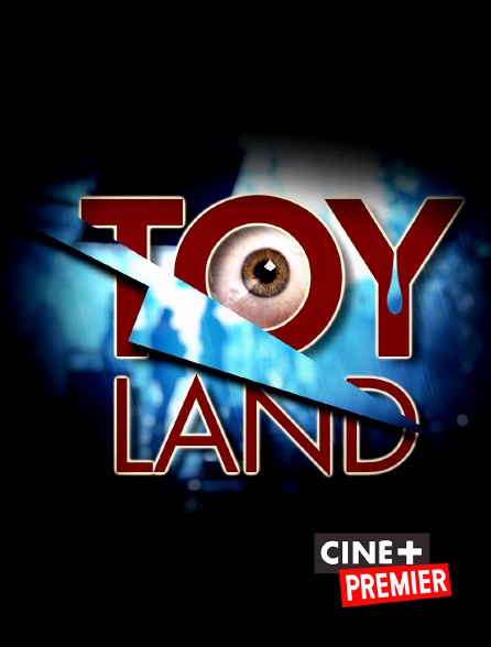 Ciné+ Premier - Toyland