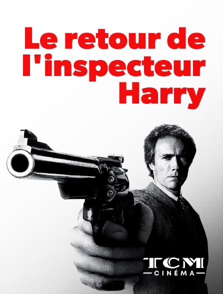 TCM Cinéma - Le retour de l'inspecteur Harry