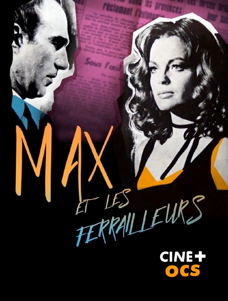 CINÉ Cinéma - Max et les ferrailleurs