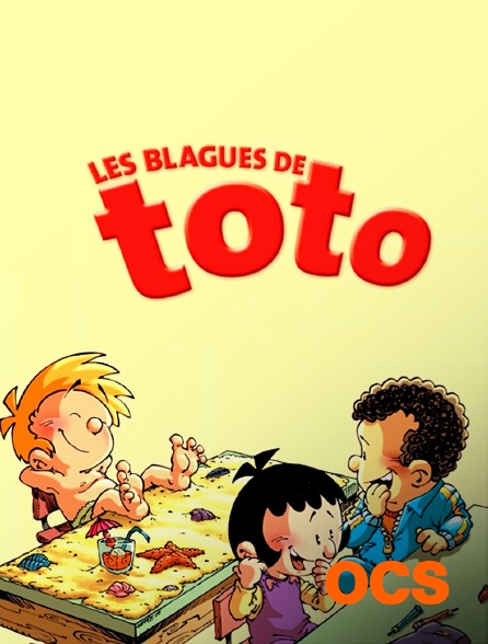 OCS - Les blagues de Toto *2019