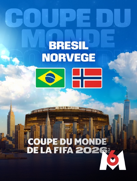 M6 - Brésil / Norvège : Huitième de finale de Coupe du monde FIFA 2026 - Football