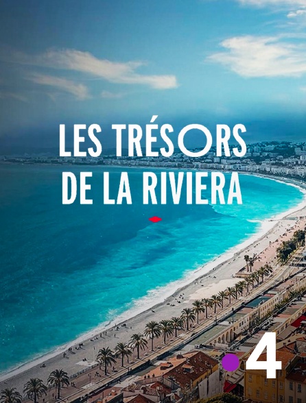 France 4 - Les trésors de la Riviera française