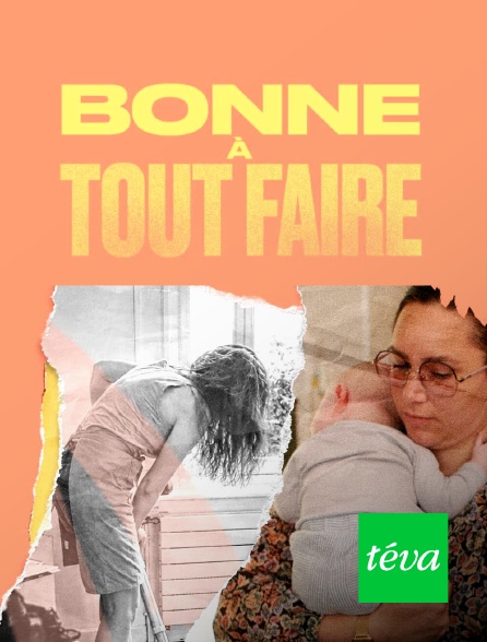 Téva - Bonne à tout faire