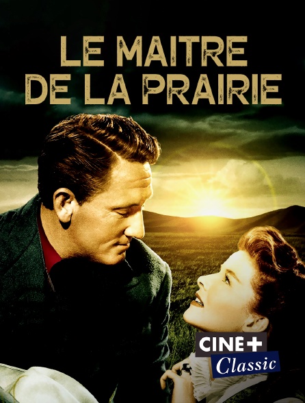 Ciné+ Classic - Le maître de la prairie