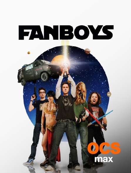OCS Max - Fanboys