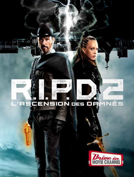 Drive-in Movie Channel - R.I.P.D. 2 : Le Réveil des damnés