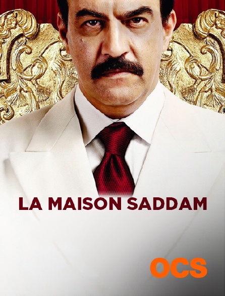 OCS - La maison Saddam