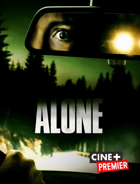 Ciné+ Premier - Alone