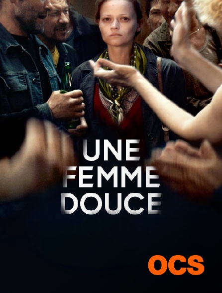 OCS - Une femme douce