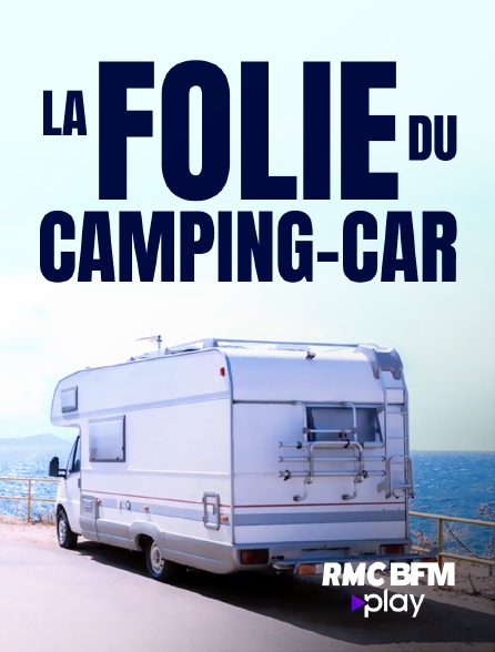 RMC BFM Play - La folie du camping-car : les vacances en toute liberté