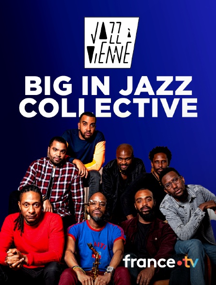 France.tv - Big In Jazz Collective en concert à Jazz à Vienne 2022