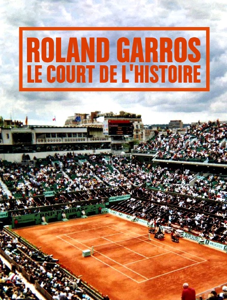 Roland Garros : le court de l'histoire