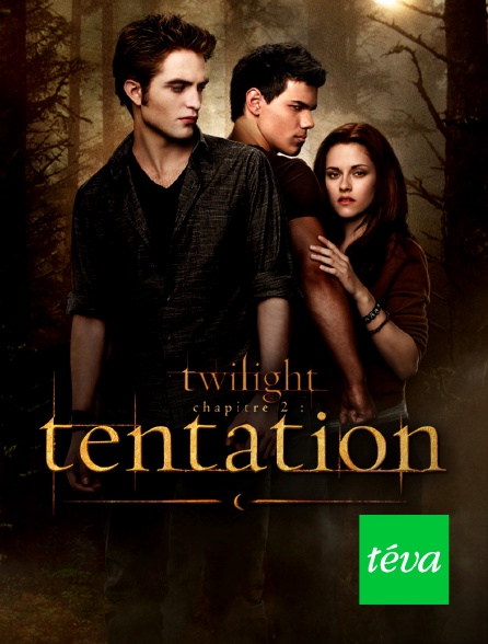 Téva - Twilight, chapitre 2 : tentation