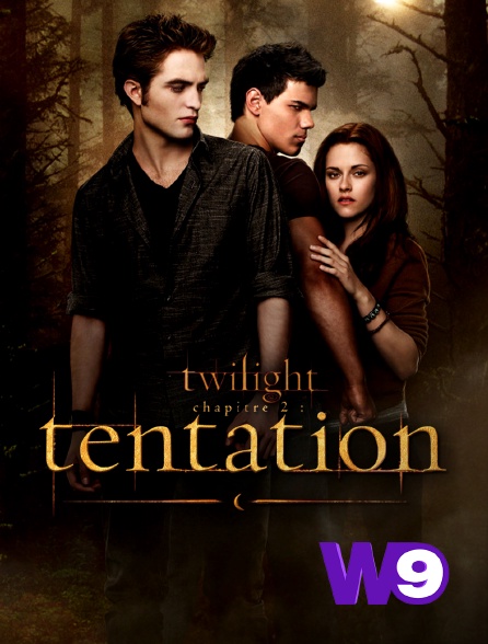 W9 - Twilight, chapitre 2 : tentation
