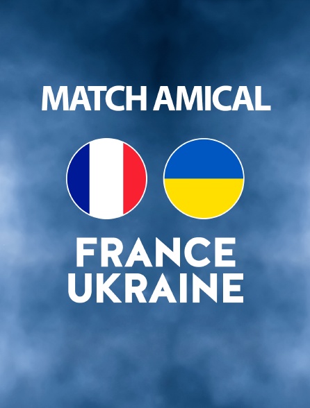 Football : Match amical international - France / Ukraine