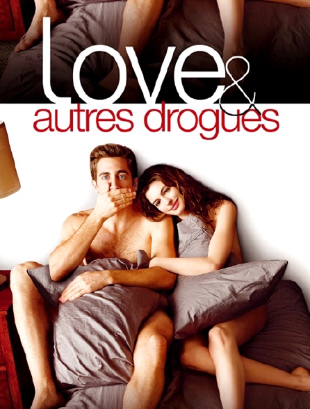 Love et autres drogues