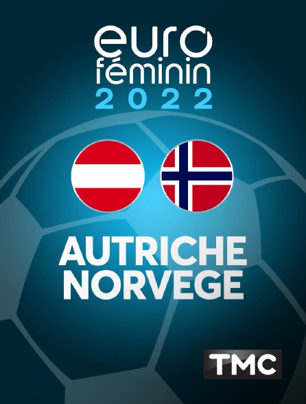 TMC - Euro féminin - Autriche / Norvège ou Irlande du Nord / Angleterre - 2022