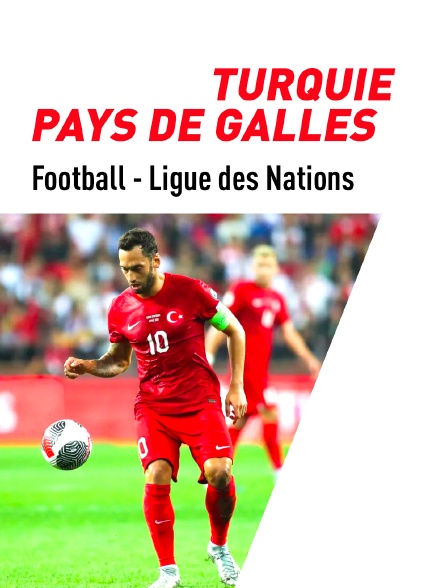 Football - Ligue des Nations UEFA : Turquie / Pays de Galles