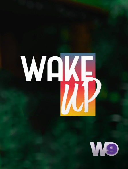 W9 - Wake Up W9