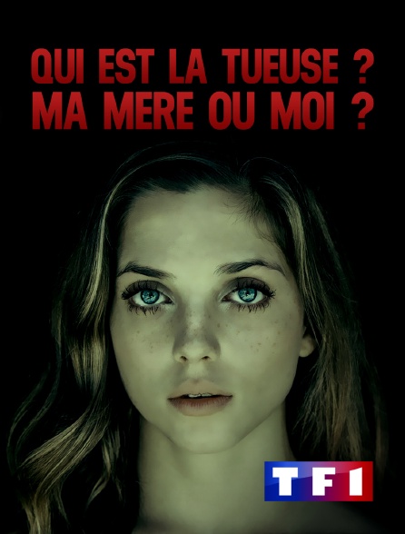 TF1 - Qui est la tueuse ? Ma mère ou moi ?