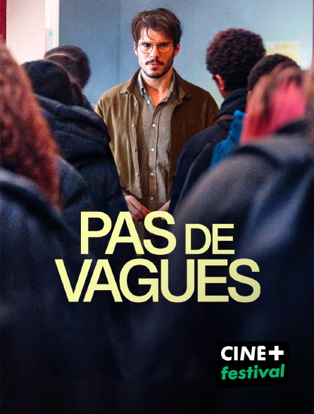 CINE+ Festival - Pas de vagues