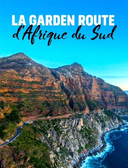 La Garden Route d'Afrique du Sud