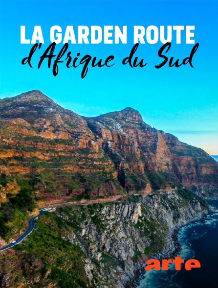 Arte - La Garden Route d'Afrique du Sud : Une légendaire route côtière