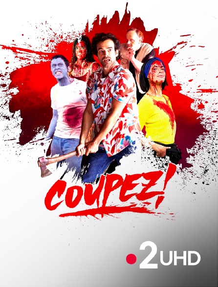 France 2 UHD - Coupez !