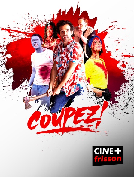 CINE+ Frisson - Coupez !