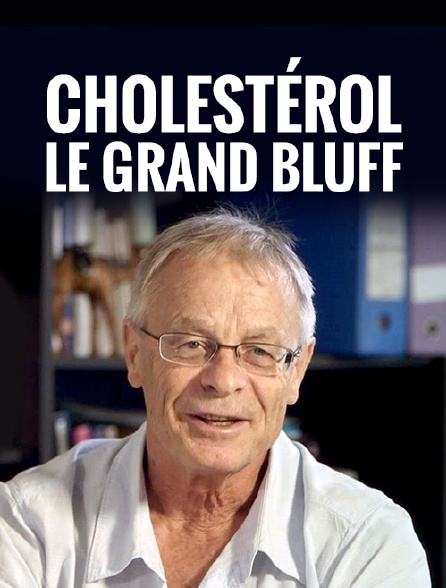 Cholestérol, le grand bluff