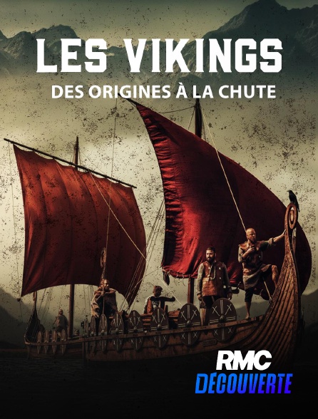 RMC Découverte - Les vikings : des origines à la chute