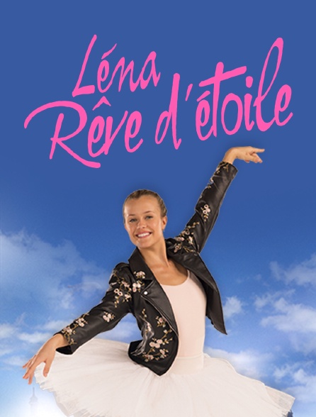 Léna, rêve d'étoile